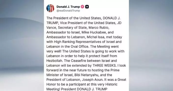 Trump: Israel-Lebanon ceasefire to be extended by 3 weeks