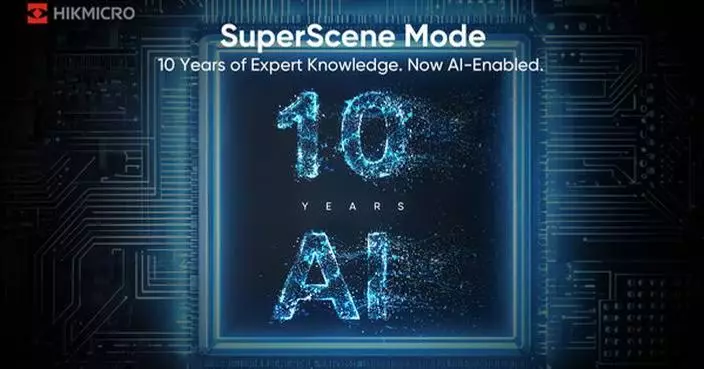 HIKMICRO, World Leader in Smart Thermal Imaging, Marks 10th Anniversary with Launch of Trailblazing AI-Powered SuperScene™ Mode