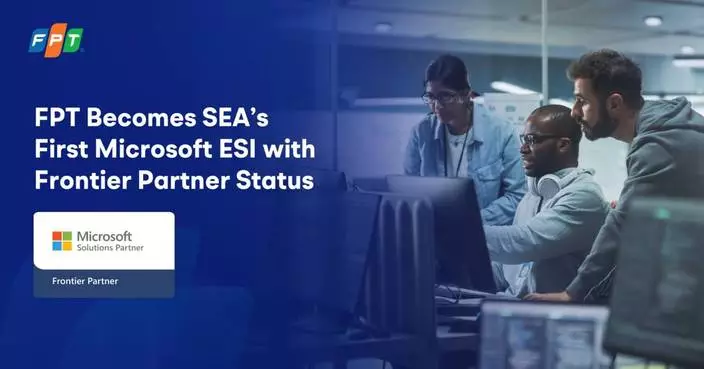 FPT Becomes SEA’s First Microsoft Enterprise System Integrator to Achieve Frontier Partner Status