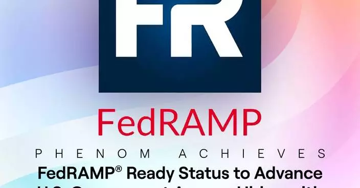 Phenom Achieves FedRAMP® Ready Status to Advance U.S. Government Agency Hiring with Applied AI for Human Resources