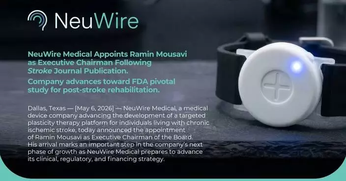 NeuWire Medical Appoints Ramin Mousavi as Executive Chairman Following Stroke Journal Publication.