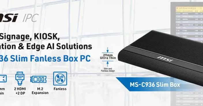 MSI IPC Launches Quad-Display MS-C936 Slim Box PC and High-Connectivity MS-CF27 SBC for Industrial Edge Computing