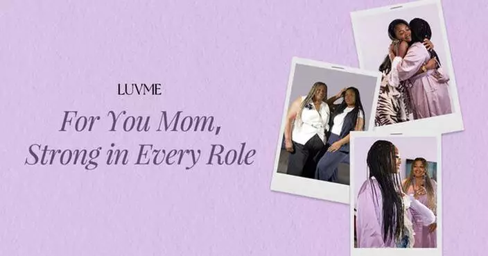 Luvme Celebrates Mother’s Day with “For You Mom, Strong in Every Role” Campaign