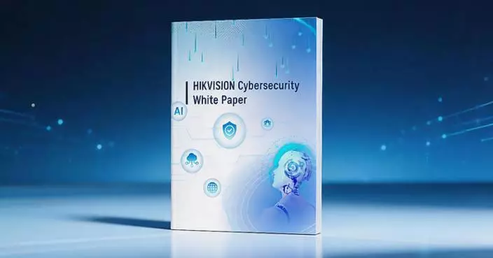 Hikvision Releases 2026 Cybersecurity White Paper, Fostering Digital Trust in the AIoT Era
