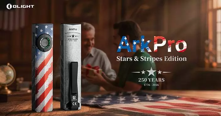 Olight Launches ArkPro Stars &amp; Stripes to Celebrate America's 250th Anniversary and Honor Fathers