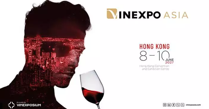 VINEXPO ASIA TO RETURN TO HONG KONG IN 2027 AS AN ANNUAL EVENT