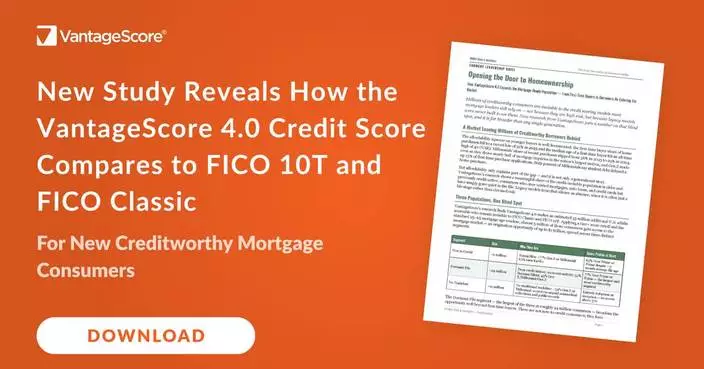 New Study Reveals How the VantageScore 4.0 Credit Score Compares to FICO 10T and FICO Classic for New Creditworthy Mortgage Consumers