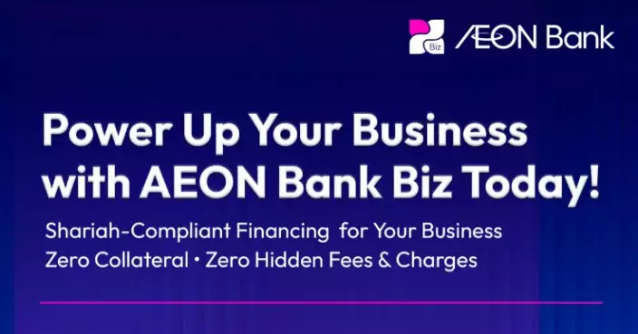 AEON Bank Biz Powers Up Business Growth with Term Financing-i and Working Capital Financing-i