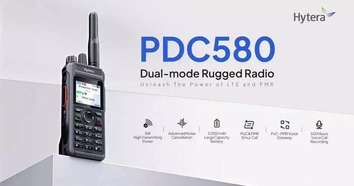 Hytera Introduces PDC580 Dual-Mode Rugged Radio to Support Seamless Communication Across Critical Operations