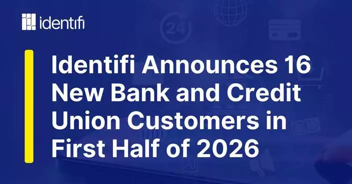 Identifi Announces 16 New Bank and Credit Union Customers in First Half of 2026