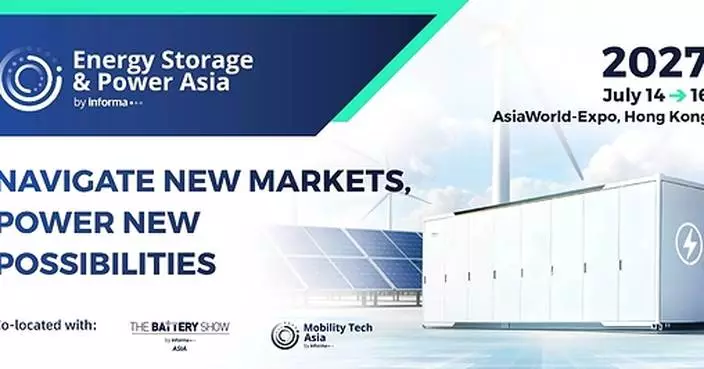 Energy Storage &amp; Power Asia alongside the World Energy Storage Innovation Congress to Launch in Hong Kong in July 2027