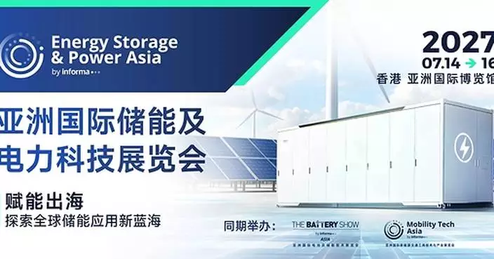 Energy Storage &amp; Power Asia alongside the World Energy Storage Innovation Congress to Launch in Hong Kong in July 2027