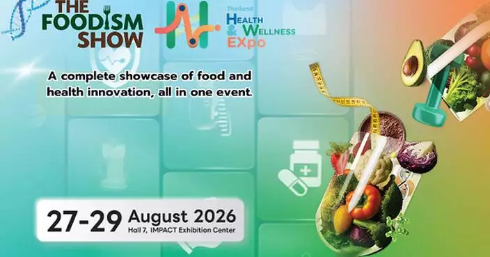 The Foodism Show x Thailand Health &amp; Wellness Expo 2026 Promoting Preventive Healthcare for a Sustainable Quality of Life