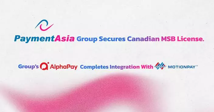 Payment Asia Group Secures Canadian MSB Licence, Group's AlphaPay Completes Motion Pay Integration