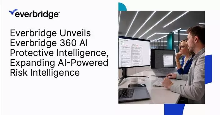 Everbridge Unveils Everbridge 360 AI Protective Intelligence, Expanding AI-Powered Risk Intelligence