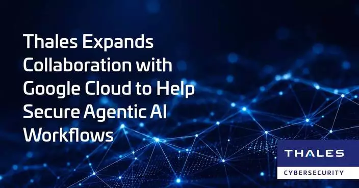 Thales Expands Collaboration with Google Cloud to Help Secure Agentic AI Workflows