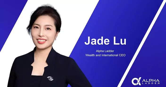 Former Shanghai Innovation Bank and Silicon Valley Bank Asia Executive Jade Lu Joins Alpha Ladder as Wealth and International CEO