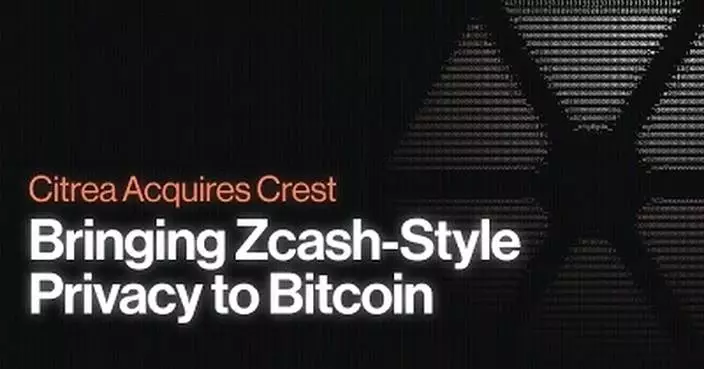 Citrea Acquires Crest to Bring Zcash-Style Privacy to Bitcoin