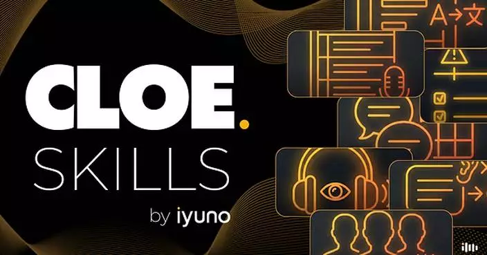 One Understanding, Many Outputs: Iyuno Announces the CLOE Skills Powering Modern Localization