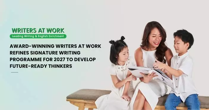 Award-Winning WRITERS AT WORK Refines Signature Writing Programme for 2027 to Develop Future-Ready Thinkers
