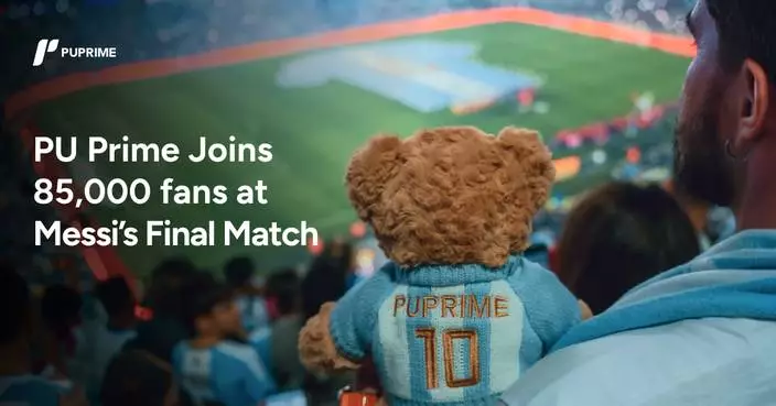 PU Prime Joins 85,000 Fans at Messi’s Final Match