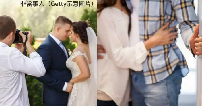新人影婚相新郎出軌「她」新娘嬲爆要退款 婚攝無辜遭牽連
