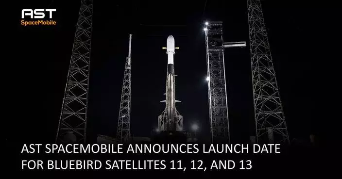 AST SpaceMobile公布藍鳥11、12、13號衛星發射日期