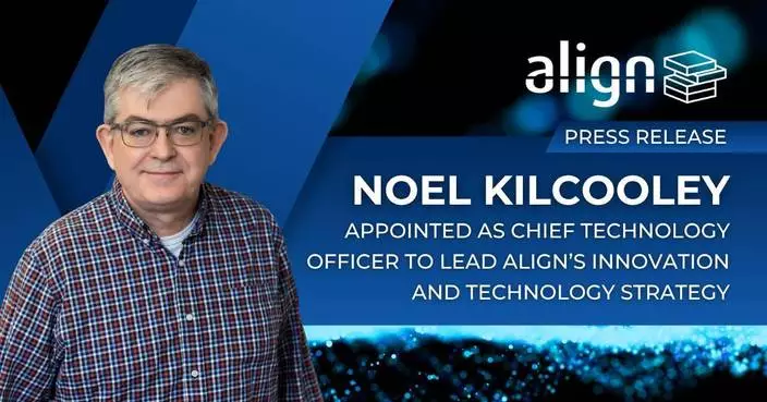 Align委任諾爾·基爾庫利為技術總監 助公司邁向新階段